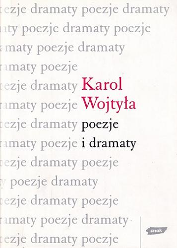 Okładka książki Poezje i dramaty / Karol Wojtyła ; papież Jan Paweł II.