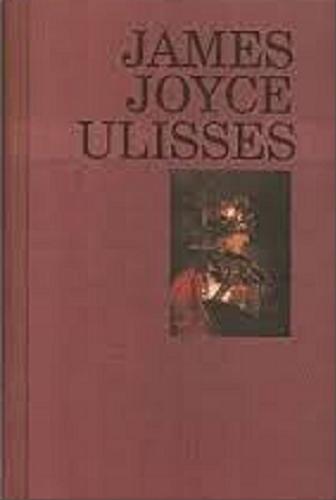 Okładka książki Ulisses / James Joyce ; przełożył Maciej Słomczyński.