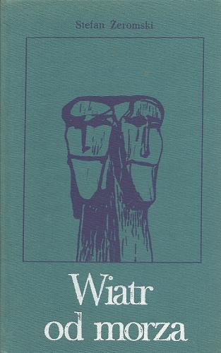 Okładka książki Wiatr od morza / Stefan Żeromski.