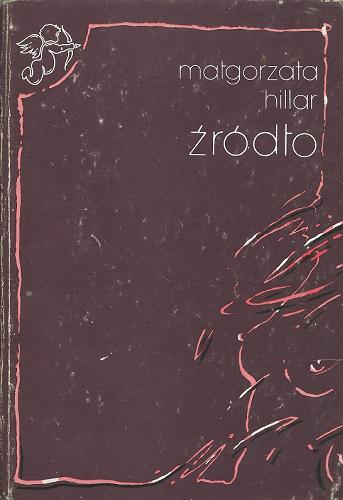Okładka książki Źródło : wybór / Małgorzata Hillar ; ilustracje Przemysław Kaleński.