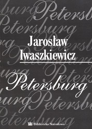 Okładka książki Petersburg / Jarosław Iwaszkiewicz.