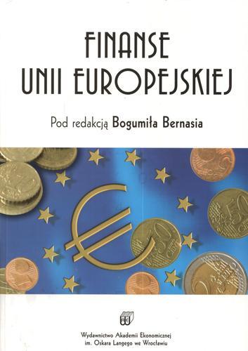Okładka książki Finanse Unii Europejskiej / pod red. Bogumił Bernaś ; poszczeg. rozdz Bogumił Bernaś.