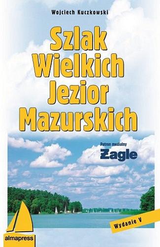 Okładka książki  Szlak Wielkich Jezior Mazurskich: przewodnik dla turystów wodnych  6