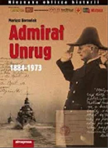 Okładka książki  Admirał Unrug 1884-1973  3