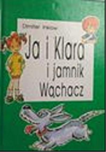 Okładka książki  Ja i Klara i jamnik Wąchacz  1