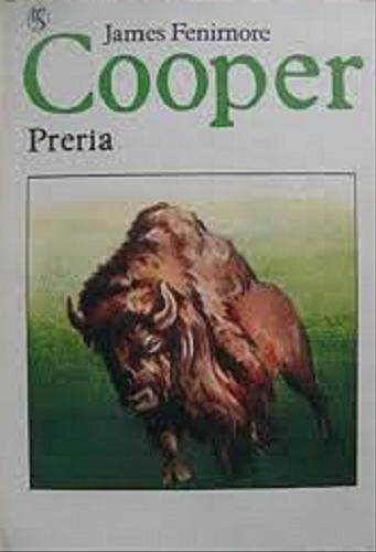 Okładka książki Preria / James Fenimore Cooper ; [tł. Aldona Szpakowska].
