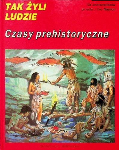 Okładka książki  Czasy prehistoryczne : słowniczek zwierząt prehistorycznych  1