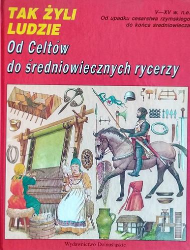 Okładka książki  Od Celtów do średniowiecznych rycerzy  3