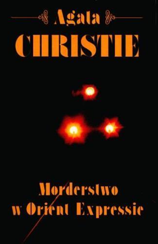 Okładka książki Morderstwo w Orient Expresie / Agatha Christie ; tł. Anna Wiśniewska-Walczyk.