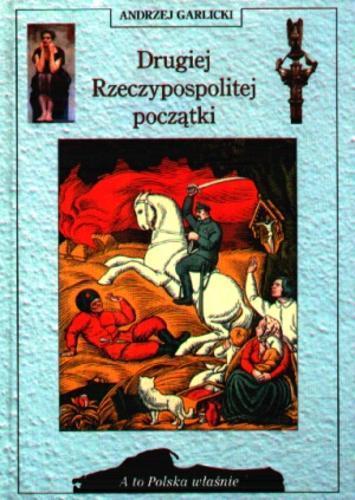Okładka książki  Drugiej Rzeczypospolitej początki  2