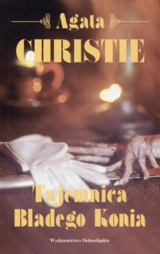 Okładka książki Tajemnica Bladego Konia / Agatha Christie ; tł. Krystyna Bockenheim.