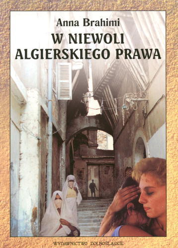 Okładka książki W niewoli algierskiego prawa / Anna Brahimi.