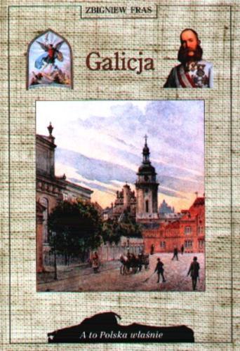 Okładka książki Galicja / Zbigniew Fras.