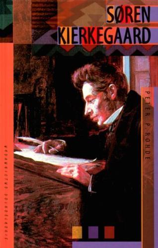 Okładka książki Soren Kierkegaard / Peter P. Rohde ; przeł. Jacek Aleksander Prokopski ; przeł. Aleksander Szulc.