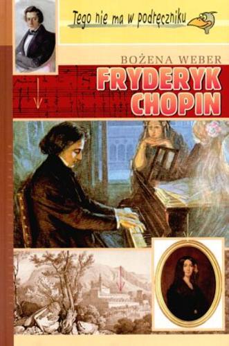 Okładka książki Fryderyk Chopin /  Bożena Weber.