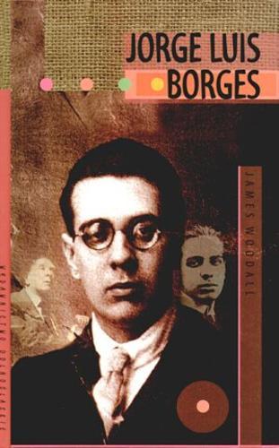 Okładka książki Jorge Luis Borges / James Woodall ; tł. Magdalena Białoń-Chalecka.