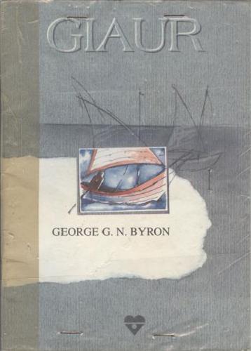 Okładka książki Giaur / George Gordon Byron ; przekład Adam Mickiewicz.