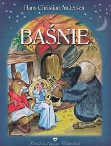 Okładka książki Baśnie / Hans Christian Andersen ; ilustr. Aleksandra Dybczak ; tł. Stefania Beylin.