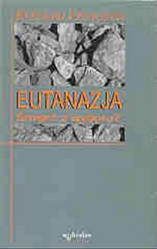 Okładka książki  Eutanazja : śmierć z wyboru?  2
