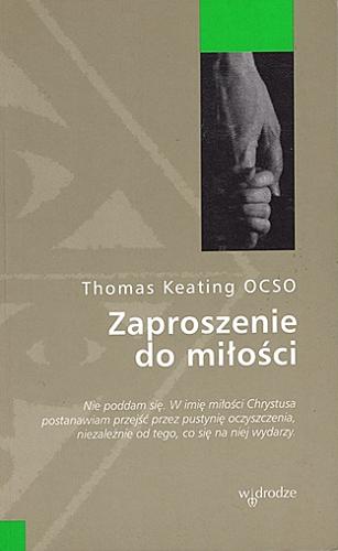 Okładka książki Zaproszenie do miłości / Thomas Keating ; przełożył Krzysztof Pachocki.