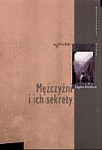 Okładka książki Mężczyźni i ich sekrety / Stephen Arterburn ; przeł. Katarzyna i Marcin Turscy.