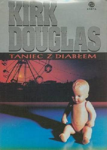Okładka książki Taniec z diabłem / Kirk Douglas ; przekł. Robert P. Lipski.