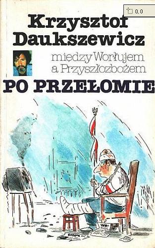 Okładka książki Między Worłujem a Przyszłozbożem Po przełomie / Krzysztof Daukszewicz.