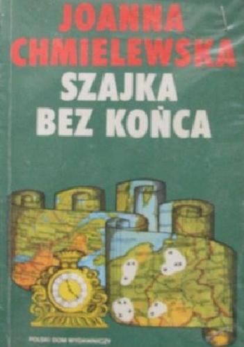 Okładka książki Szajka bez końca / Joanna Chmielewska.