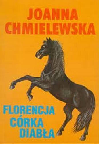 Okładka książki Florencja córka Diabła / Joanna Chmielewska.