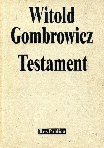 Okładka książki Testament / Witold Gombrowicz.