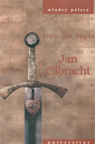 Okładka książki Jan Olbracht / Fryderyk Papée.