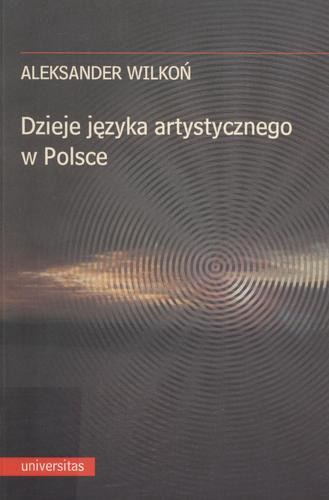 Okładka książki Dzieje języka artystycznego w Polsce : język i style literatury barokowej / Aleksander Wilkoń.