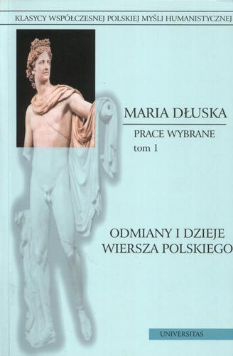 Okładka książki Odmiany i dzieje wiersza polskiego t. 1 / Maria Dłuska.
