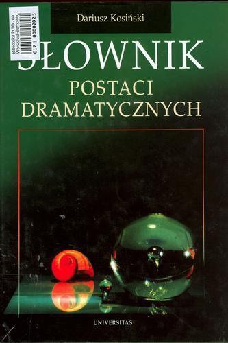 Okładka książki Słownik postaci dramatycznych / Dariusz Kosiński.