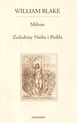 Okładka książki Milton : poemat w dwu księgach; Zaślubiny Nieba i Piek ła / William Blake ; przeł. Wiesław Juszczak.