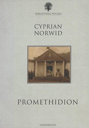 Okładka książki Promethidion : rzecz w dwóch dialogach z epilogiem / Cyprian Norwid ; wstęp i opracowanie Stefan Sawicki.