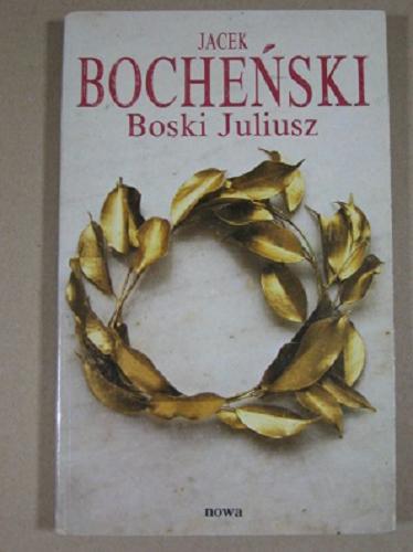Okładka książki Boski Juliusz : zapiski antykwariusza / Jacek Bocheński.
