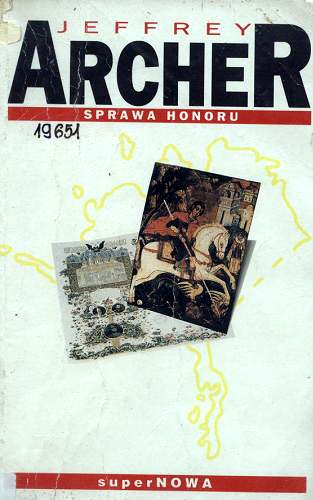 Okładka książki Sprawa honoru / Jeffrey Archer ; przeł. [z ang.] Zofia Uhrynowska-Hanasz.