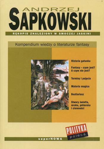 Okładka książki Rękopis znaleziony w smoczej jaskini : kompendium wiedzy o literaturze fantasy / Andrzej Sapkowski