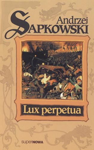 Okładka książki Lux perpetua / Andrzej Sapkowski.