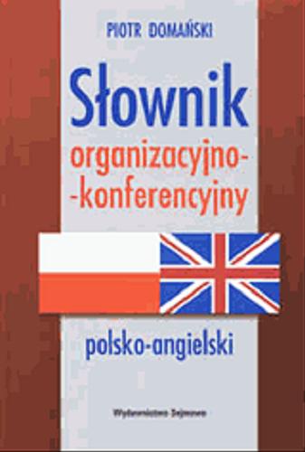 Okładka książki  Słownik organizacyjno-konferencyjny polsko-angielski  5