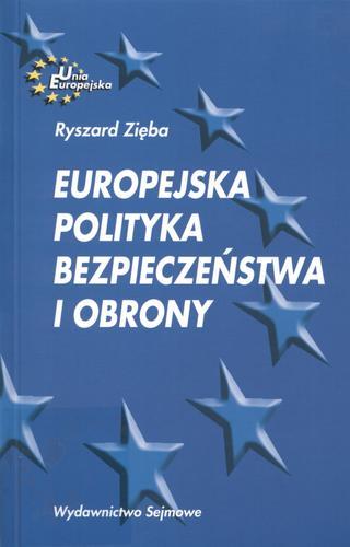 Okładka książki Europejska polityka bezpieczeństwa i obrony / Ryszard Zięba.