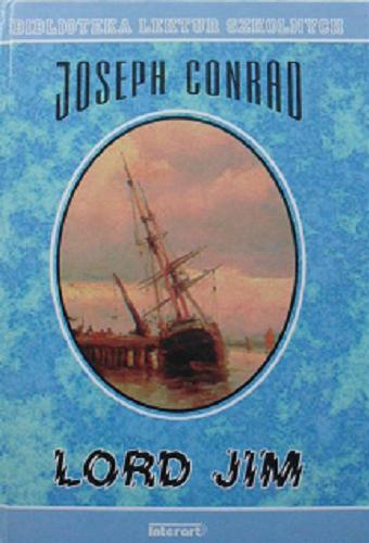 Okładka książki Lord Jim / Joseph Conrad [pseud.] ; przeł. [z ang.] Aniela Zagórska ; w oprac. Zdzisława Najdera.
