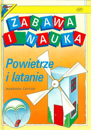 Okładka książki Powietrze i latanie / Barbara Taylor ; [tł. z ang. Andrzej Niezgoda].