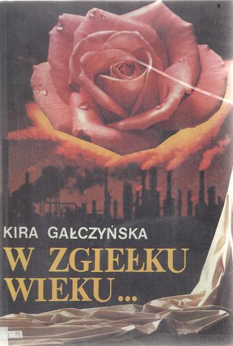 Okładka książki W zgiełku wieku ... / Kira Gałczyńska.