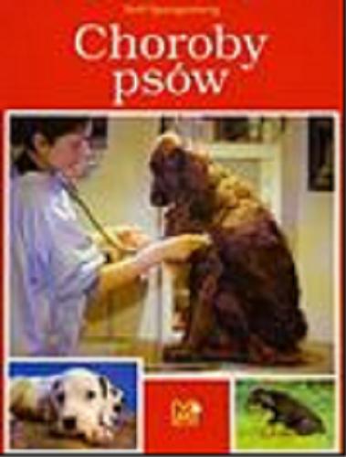 Okładka książki Choroby psów / Rolf Spangenberg ; tł. Konstancja Jakutowicz.