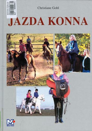 Okładka książki Jazda konna / Gohl Christiane ; tłum. Maślanka Małgorzata ; tłum. Jacek Łojek.