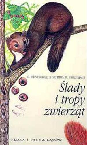 Okładka książki Ślady i tropy zwierząt : kieszonkowy atlas / Gerd Ohnesorge ; opr. Marek Keller ; tł. Barbara Żybura.