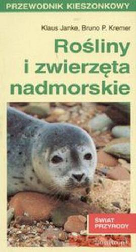 Okładka książki Rośliny i zwierzęta nadmorskie / Klaus Janke ; tł. Stefan Łukomski.