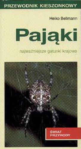 Okładka książki Pająki / Heiko Bellmann ; tł. Henryk Garbarczyk.
